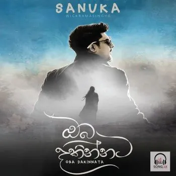 Oba Dakinnata by Sanuka Wickramasinghe – Sinhala song cover